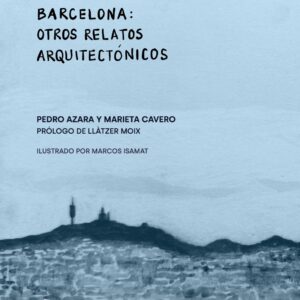 Barcelona: otros relatos arquitectónicos